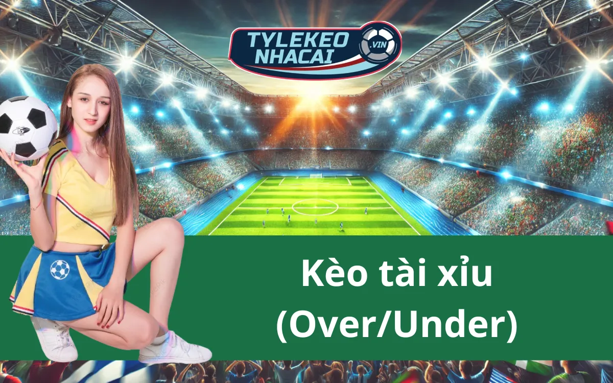 Tylekeonhacai Chia Sẻ Thông Tin Về Kèo tài xỉu (Over/Under)