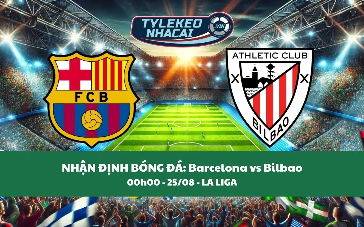 Nhận Định Tip Kèo: Barcelona vs Bilbao 00h00 - 25/08 - Chủ Nhà Chiến Thắng