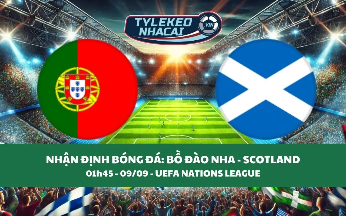 Nhận Định Tip Kèo: Bồ Đào Nha vs Scotland 01h45 - 09/09 - Hủy Diệt Đối Thủ