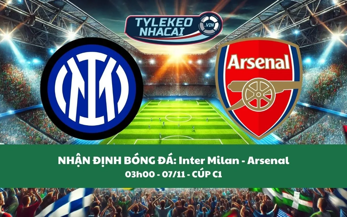 Nhận Định Tip Kèo: Inter Milan vs Arsenal 03h00 - 07/11 - Cân Sức Cân Tài