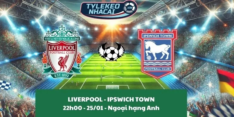 Giải mã kèo nhà cái Liverpool - Ipswich Town 22:00 - 25/01/2025